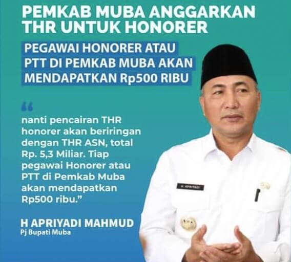 Pemkab Muba Anggarkan THR Untuk Honorer 5,3 Miliar, dapat 500 rb per honorer